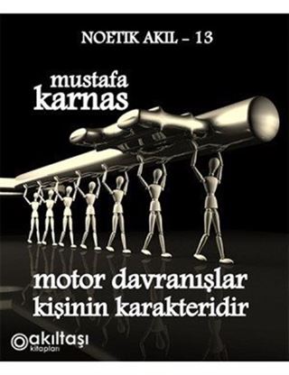 Motor Davranışlar Kişinin Karakteridir
