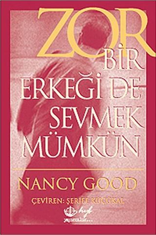 Zor Bir Erkeği De Sevmek Mümkün
