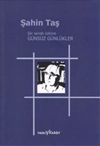 Şiir Sanatı Üzerine Günsüz Günlükler