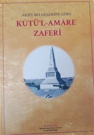Arşiv Belgelerine Göre Kutül-Amere Zaferi