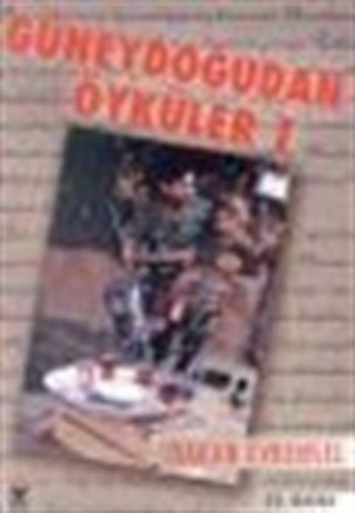 Güneydoğu'dan Öyküler 1