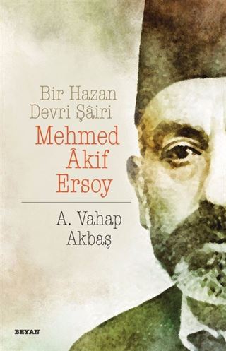 Bir Hazan Devri Şairi Mehmed Akif Ersoy