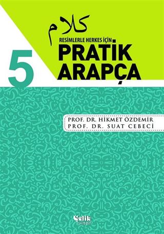 Resimlerle Herkes İçin Pratik Arapça 5