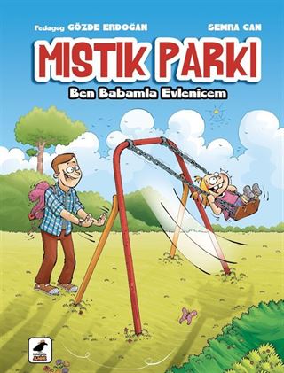 Mıstık Parkı: Ben Babamla Evlenicem