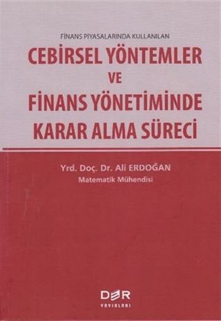 Cebirsel Yöntemler ve Finans Yönetiminde Karar Alma Süreci