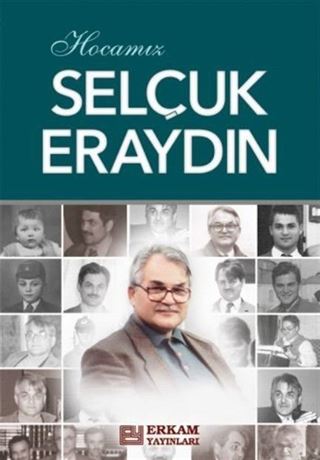Hocamız Selçuk Eraydın