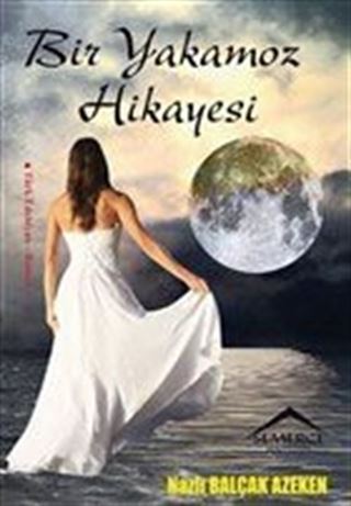 Bir Yakamoz Hikayesi