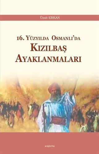 16. Yüzyılda Osmanlı'da Kızılbaş Ayaklanmaları