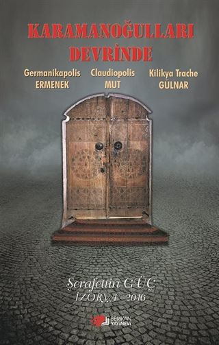 Karamanoğulları Devrinde Ermenek - Mut - Gülnar