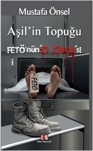 Aşil'in Topuğu FETÖ'nün Gecesi
