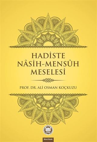 Hadiste Nasih - Mensuh Meselesi
