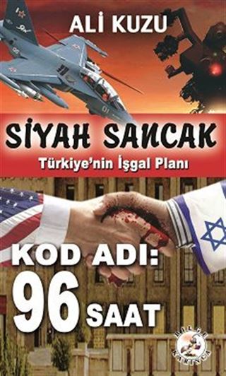 Siyah Sancak - Türkiye'nin İşgal Planı