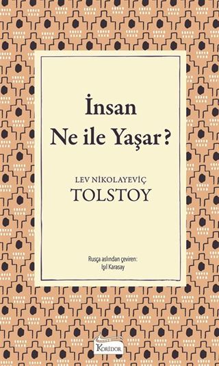 İnsan Ne ile Yaşar? (Ciltli Özel Bez Baskı)