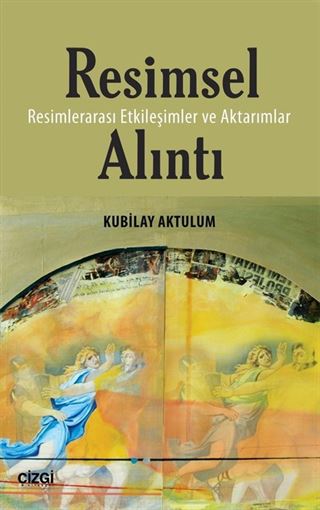 Resimsel Alıntı (Resimlerarası Etkileşimler ve Aktarımlar)