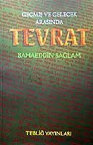 Geçmiş ve Gelecek Arasında Tevrat