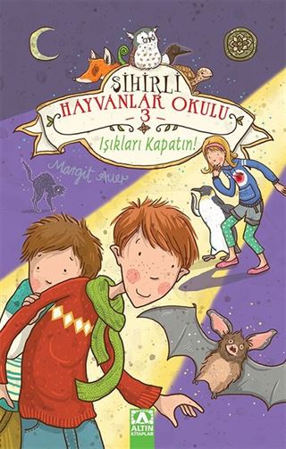 Işıkları Kapatın! / Sihirli Hayvanlar Okulu 3
