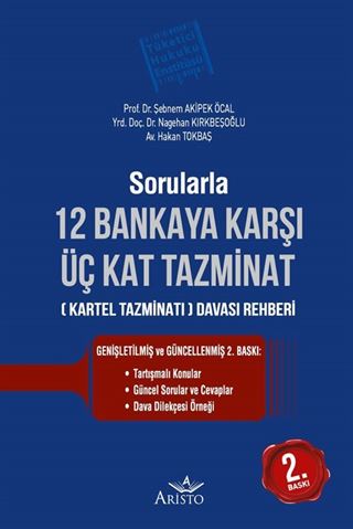 Sorularla 12 Bankaya Karşı Üç Kat Tazminat (Kartel Tazminatı) Davası Rehberi