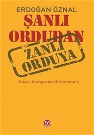 Şanlı Ordudan Zanlı Orduya