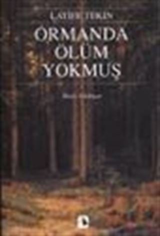 Ormanda Ölüm Yokmuş