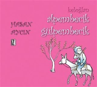 Keloğlan / Alpembecik Gülpembecik