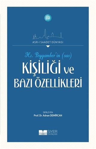 Hz. Peygamber'in (Sas) Kişiliği ve Bazı Özellikleri