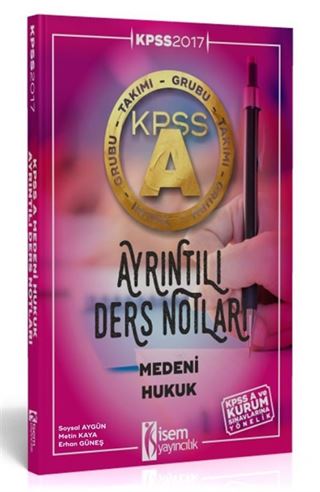 2017 KPSS A Grubu Medeni Hukuk Ayrıntılı Ders Notları