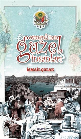 Osmanlı'nın Güzel İnsanları