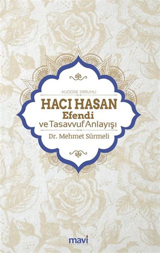 Hacı Hasan Efendi (Ks) ve Tasavvuf Anlayışı
