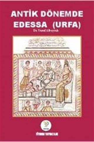 Antik Dönemde Edessa (Urfa)