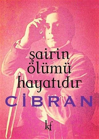 Şairin Ölümü Hayatıdır