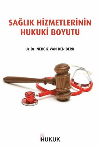 Sağlık Hizmetlerinin Hukuki Boyutu
