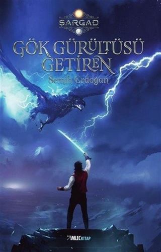 Gök Gürültüsü Getiren / Şargad Destanı 1. Kitap