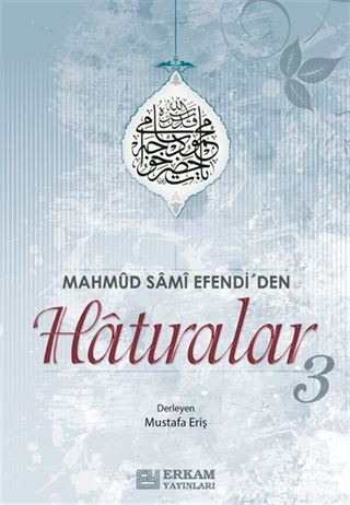 Mahmut Sami Efendi'den Hatıralar 3