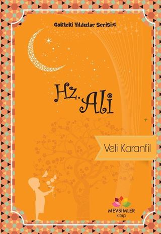 Hz. Ali / Gökteki Yıldızlar Serisi 4