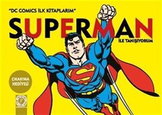 Süperman ile Tanışıyorum / DC Comics İlk Kitaplarım