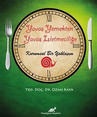 Yavaş Yemekten Yavaş İşletmeciliğe