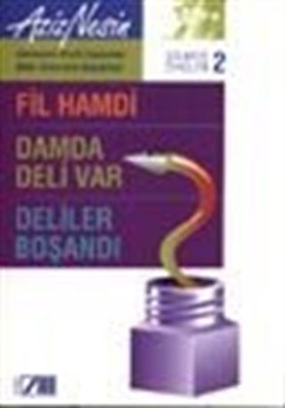 Gülmece Öyküleri 2/ Fil Hamdi-Damda Deli Var-Deliler Boşandı