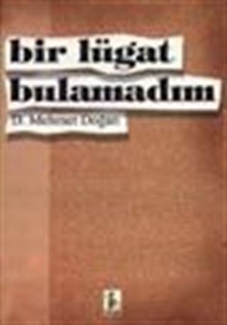 Bir Lügat Bulamadım