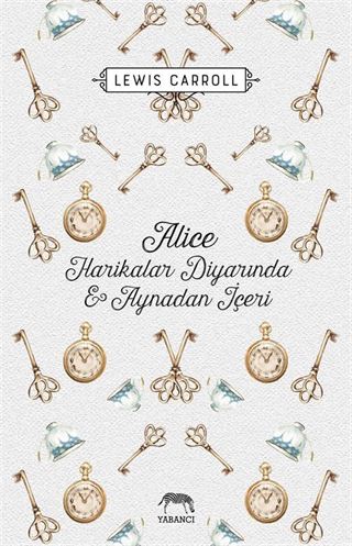 Alice Harikalar Diyarında ve Aynadan İçeri (Ciltli)