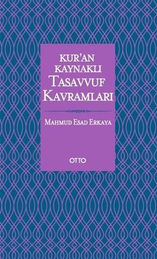 Kur'an Kaynaklı Tasavvuf Kavramları (Ciltli)
