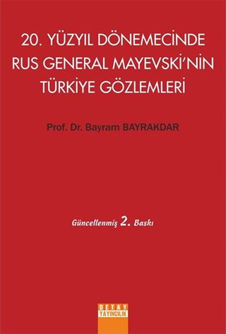 20. Yüzyıl Dönemecinde Rus General Mayevski'nin Türkiye Gözlemleri