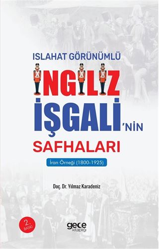Islahat Görünümlü İngiliz İşgali'nin Safhaları : İran Örneği (1800-1925)