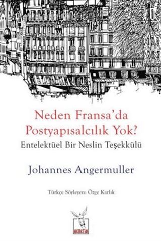 Neden Fransa'da Postyapısalcılık Yok?