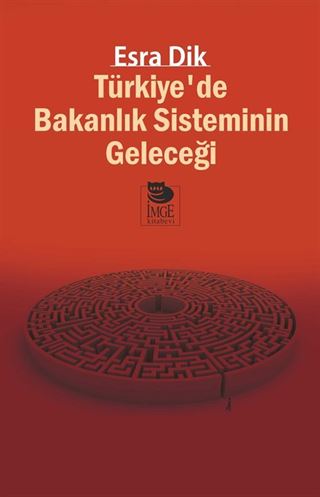Türkiye'de Bakanlık Sisteminin Geleceği