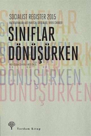 Sınıflar Dönüşürken - Socialist Register 2015