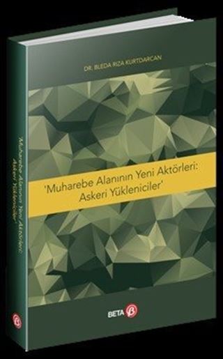 Muharebe Alanının Yeni Aktörleri : Askeri Yükleniciler