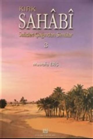 Saadet Çağından Simalar 3/ Kırk Sahabi