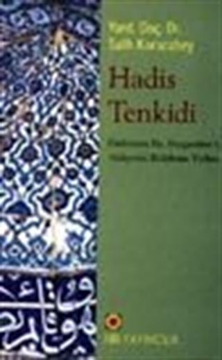 Hadis Tenkidi Hadislerin Hz.Peygamber'e Aidiyetini Belirleme Yolları