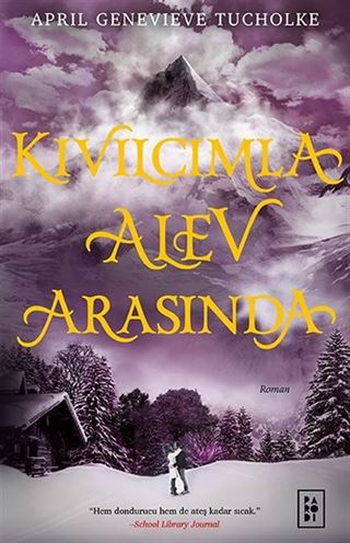 Kıvılcımla Alev Arasında / Işıltı Serisi 2 (Ciltli)