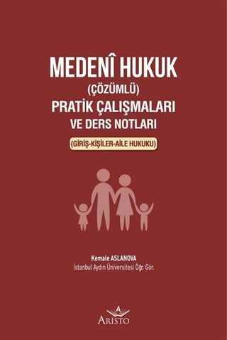 Medeni Hukuk (Çözümlü) Pratik Çalışmaları ve Ders Notları